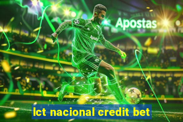 lct nacional credit bet